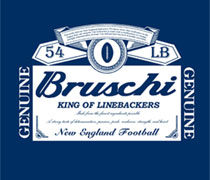 Bruschi King of Linebackers shirt