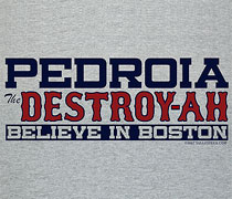 Pedroia The Destroyah shirt