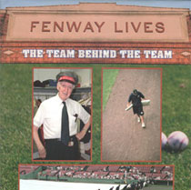 Fenway Lives: The Team Behind the Team book